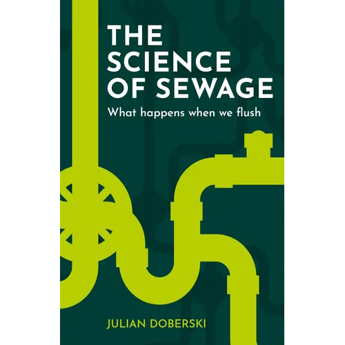 The Science of Sewage: What Happens When We Flush