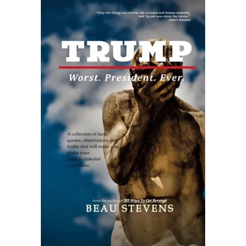 Trump: Worst. President. Ever.