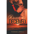 Beautifully Deceived