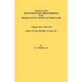 Abstracts of the Testamentary Proceedings of the Prerogative Court of Maryland. Volume XXI