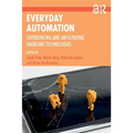 Everyday Automation: Experiencing and Anticipating Emerging Technologies