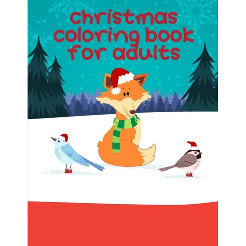 Christmas Coloring Book For Adults: Cute pictures with animal touch and feel book for Early Learning