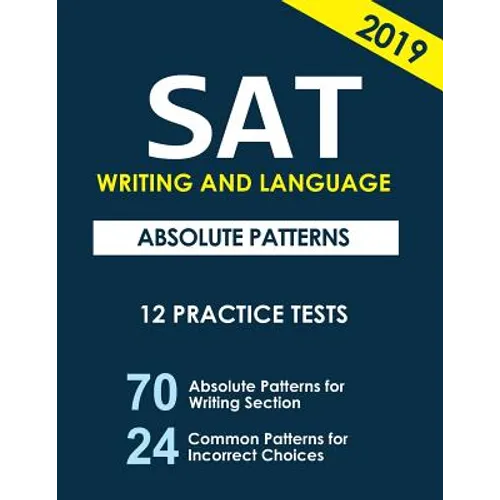 SAT Writing and Language Absolute Patterns: 12 Practice Tests