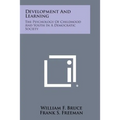 Development and Learning: The Psychology of Childhood and Youth in a Democratic Society