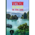 VIETNAM FOR TRAVELERS. The total guide: The comprehensive traveling guide for all your traveling needs. By THE TOTAL TRAVEL GUIDE COMPANY
