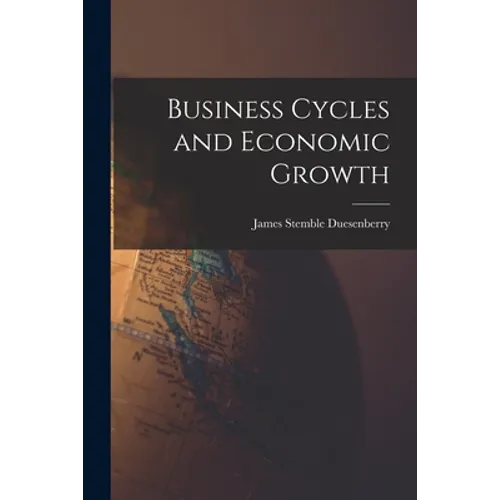 Business Cycles and Economic Growth