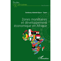 Zones monétaires et développement économique en Afrique