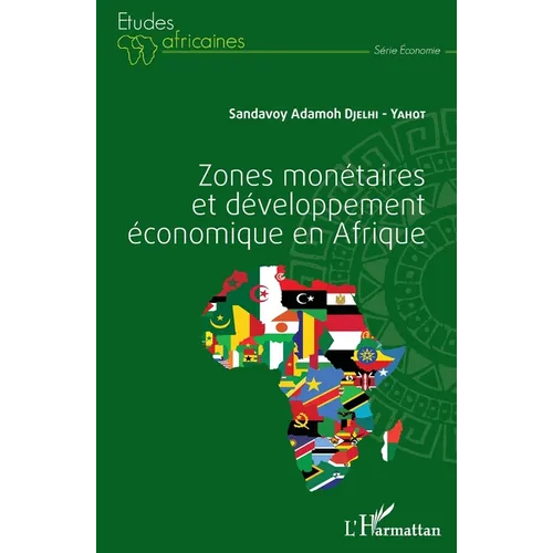 Zones monétaires et développement économique en Afrique