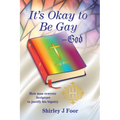 It's Okay to Be Gay -- God: How man rewrote Scripture to justify his bigotry