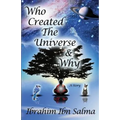 Who Created the Universe & Why?