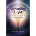 Revealing Light: How Cancer Illuminated My Divine Blueprint