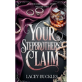 Your Stepbrothers' Claim: A Taboo Stepbrother Why Choose Novella