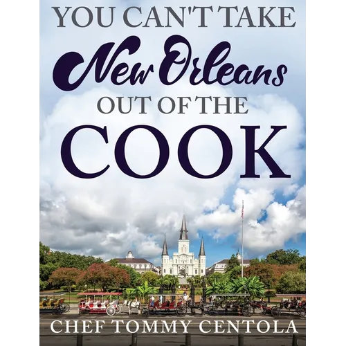 You Can't Take New Orleans Out of the Cook
