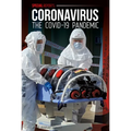 Coronavirus: The Covid-19 Pandemic