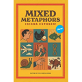 Mixed Metaphors: Idioms Exposed!: A witty & insightful collection unpacks more than 200 of the world's most familiar sayings Reading Game for Children