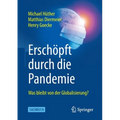 Erschöpft Durch Die Pandemie: Was Bleibt Von Der Globalisierung?