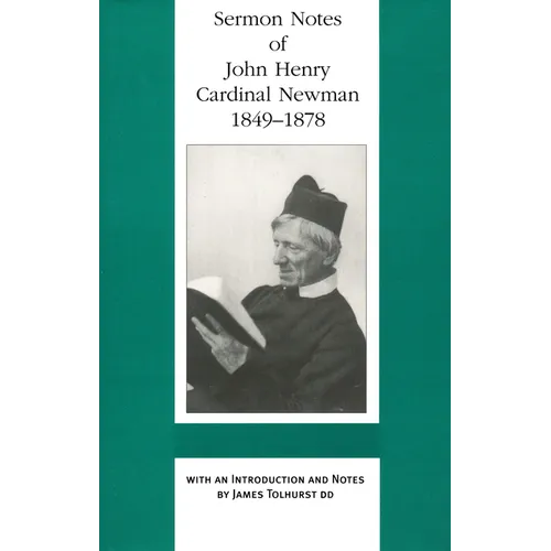 Sermon Notes of John Henry Cardinal Newman, 1849-1878