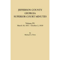 Jefferson County, Georgia, Superior Court Minutes. Volume IV: March 18, 1811 - October 2, 1818