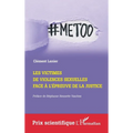 Les victimes de violences sexuelles face à l'épreuve de la Justice