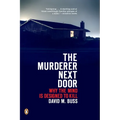 The Murderer Next Door: Why the Mind Is Designed to Kill