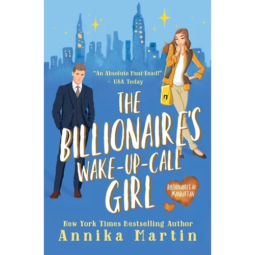 The Billionaire's Wake-up-call Girl: An enemies-to-lovers romantic comedy