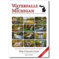 Waterfalls of Michigan - The Collection - Revised: The Essential Guidebook to Michigan's Best & Easiest Waterfalls