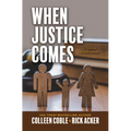 When Justice Comes