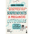 Respuestas Sorprendentes a Preguntas Cotidianas: Curiosidades Que Solo La Ciencia Puede Explicar / Surprising Answers to Everyday Questions
