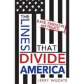 The Lines That Divide America: Race, Protests, and Police