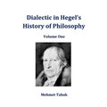Dialectic in Hegel's History of Philosophy: Volume One