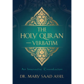 The Holy Quran - Verbatim: An Innovative Translation