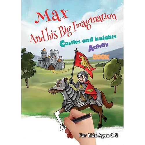 Max and his Big Imagination - Castles and Knights Activity Book