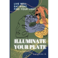 Illuminate Your Plate: Live Well. Eat Right. Find Your Light