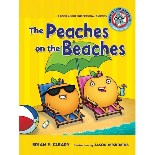 #7 the Peaches on the Beaches: A Book about Inflectional Endings