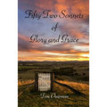 Fifty Two Sonnets of Glory and Grace
