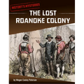 The Lost Roanoke Colony