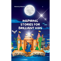 Inspiring Stories for Brilliant Kids: A Collection of Short Bedtime Tales