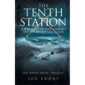 The Tenth Station: A WWI Novel of Love, Courage, and the Rock of the Marne