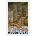 Tradition and the Formation of the Talmud