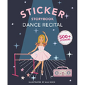 My Fancy Sticker Storybook: Dance Recital: 500+ Reusable Dress-Up Sticker Book for Kids Ages 5-8