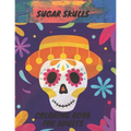 Sugar Skull Coloring Book: 50 Coloring Pages For Adult Relaxation With Beautiful Sugar Skulls