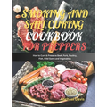 Smoking and Salt Curing Cookbook for Preppers: How to Cure & Preserve Beef, Pork, Poultry, Fish, Wild Game and Vegetables