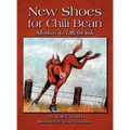 New Shoes for Chili Bean: Adventures of a Little Red Mule