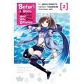 Bofuri: I Don't Want to Get Hurt, So I'll Max Out My Defense., Vol. 2 (Manga)