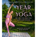 Year of Yoga: Rituals for Every Day and Every Season (Yoga with Kassandra, Yin Yoga, Vinyasa Yoga, Lunar Yoga)