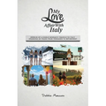 My Love Affair With Italy: Memoir of a single woman's travels to Italy spanning 45 years from a teenager to retirement