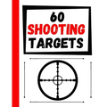 60 Shooting Targets: Large Paper Perfect for Rifles / Firearms / BB / AirSoft / Pistols / Archery & Pellet Guns