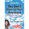 You Don't Have to Hurt Anymore
