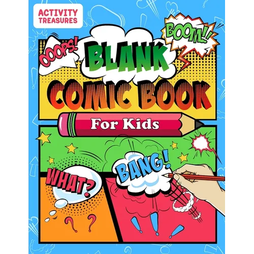 Blank Comic Book For Kids: Sketch Your Own Comics - 110 Unique Blank Comic Pages - A Large 8.5" x 11" Sketchbook For Kids To Express Creative Com