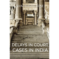 Delays in Court Cases in India